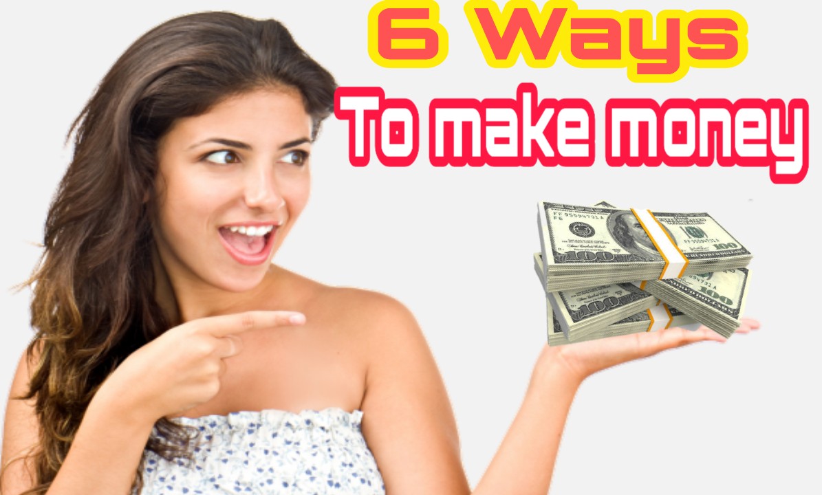 6 powerful & best ways to earn money